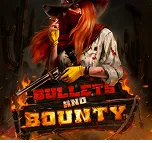 BULLETS AND BOUNTY